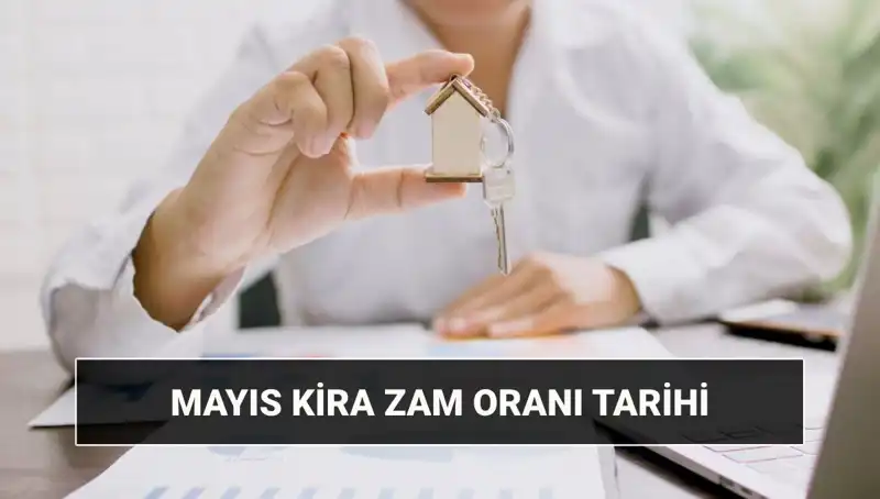 Mayıs 2025 Kira Zam Oranı Ne Zaman Açıklanacak? Tüm Ayrıntılar Burada!