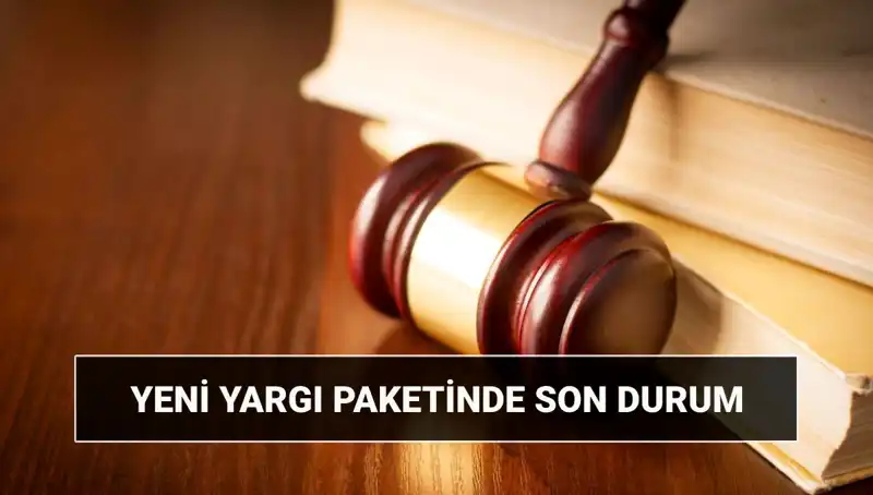 Yeni Yargı Paketi 2025: İncelenen 10. Yargı Paketi Hakkında Her Şey
