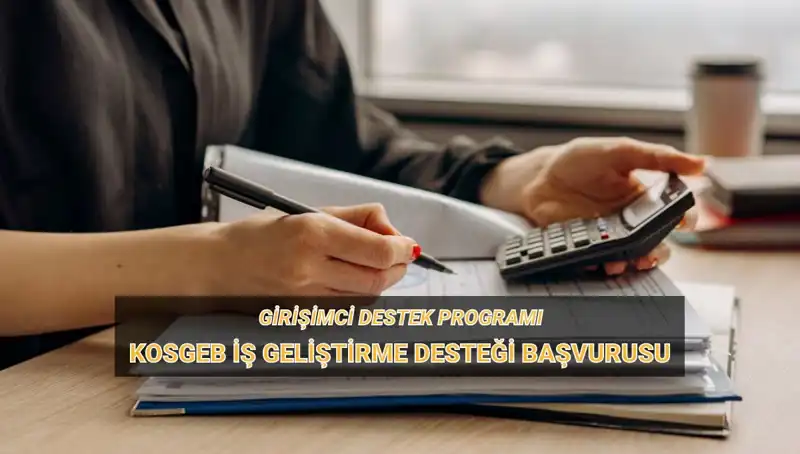KOSGEB İş Geliştirme Desteği 2023 İlk Dönem Başvuruları İçin Geri Sayım Başladı!