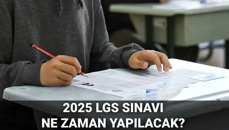 2025 LGS Sınavı Tarihleri Açıklandı: Merakla Beklenen Detaylar
