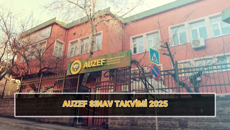 İstanbul Üniversitesi AUZEF Sınav Takvimi 2025: Bahar Dönemi Vize Sınavı Tarihleri Açıklandı!